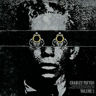CHARLEY PATTON - COMPLETE RECORDED WORKS IN CHRONOLOGICAL ORDER, VOLUME 3 - VINYL LP