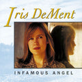 IRIS DEMENT - INFAMOUS ANGEL - EDICIÓN 30 ANIVERSARIO - LP DE VINILO