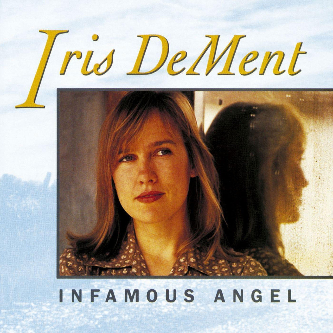 IRIS DEMENT - INFAMOUS ANGEL - 30TH ANNIVERSARY EDITION - VINYL LP